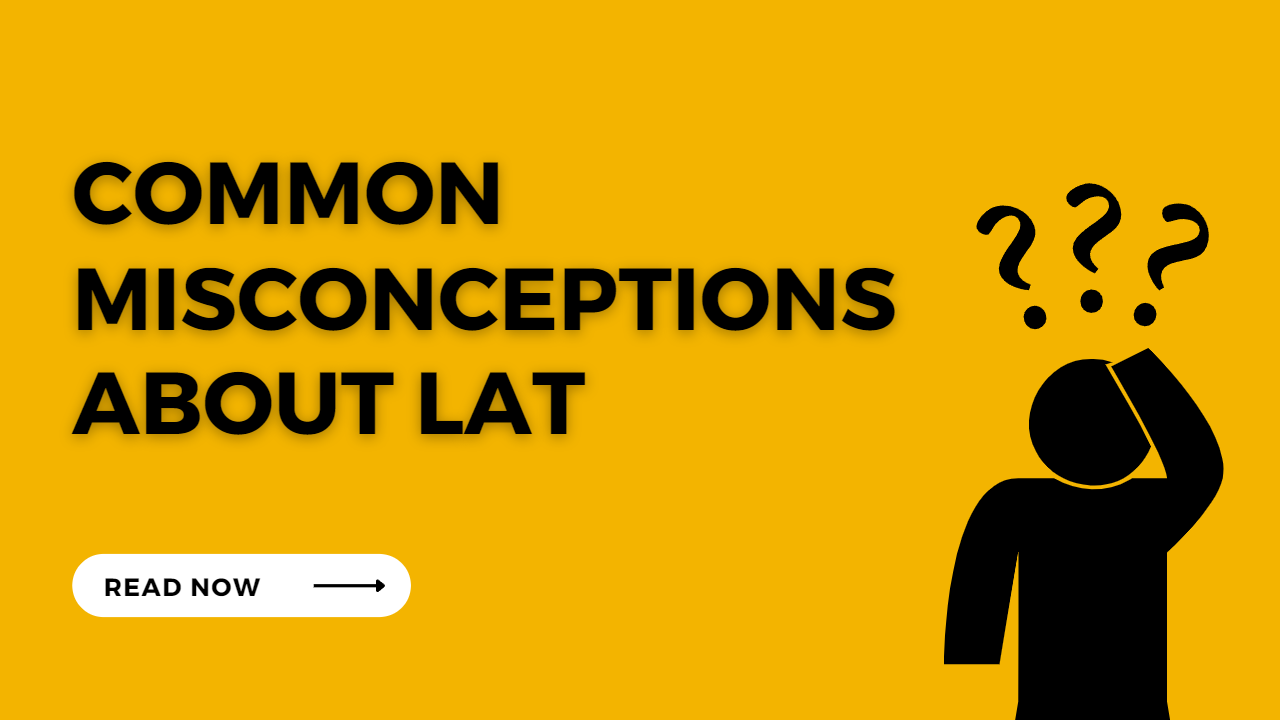 common misconceptions about LAT